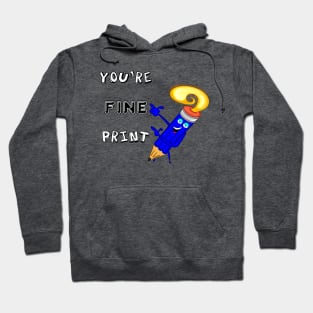 You're Fine Print Hoodie